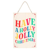 Have a Holly Jolly Colourful Christmas Hanging Sign