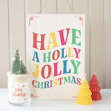 Have a Holly Jolly Colourful Christmas Hanging Sign