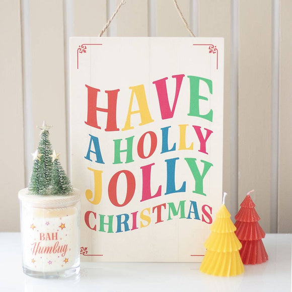 Have a Holly Jolly Colourful Christmas Hanging Sign