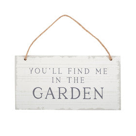 You'll Find Me In The Garden Wall Plaque