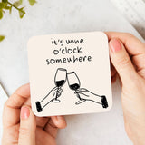 It's Wine O'Clock Somewhere Coaster - KHEE