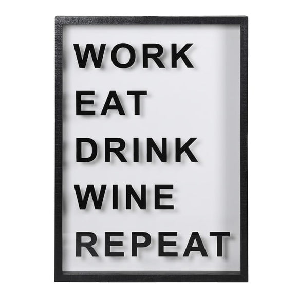 'Work Eat Drink Wine Repeat' Sign