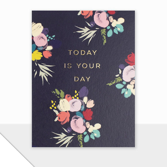 Today Is Your Day Card